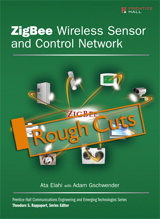 ZigBee Wireless Sensor and Control Network, Rough Cut