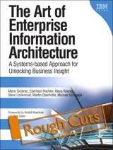 Art of Enterprise Information Architecture, The: A Systems-Based Approach for Unlocking Business Insight, Rough Cuts