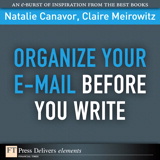 Organize Your E-mail Before You Write