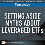 Setting Aside Myths About Leveraged ETFs