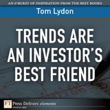 Trends Are an Investor's Best Friend
