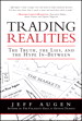 Trading Realities: The Truth, the Lies, and the Hype In-Between