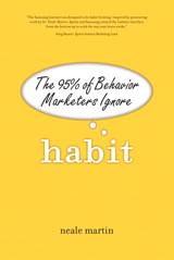 Habit: The 95% of Behavior Marketers Ignore (paperback)