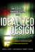 Idealized Design: How to Dissolve Tomorrow's Crisis...Today (paperback)