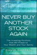 Never Buy Another Stock Again: The Investing Portfolio that Will Preserve Your Wealth and Your Sanity