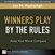 Winners Play By the Rules: Keep Your Moral Compass