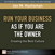 Run Your Business as if You Are the Owner: Creating the Best Culture