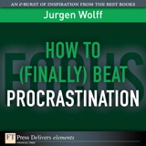 How to (Finally) Beat Procrastination