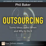 Outsourcing: Some Ideas about When and Why to Do It