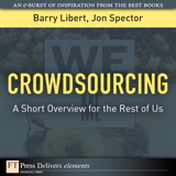 Crowdsourcing: A Short Overview for the Rest of Us