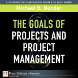Goals of Projects and Project Management, The