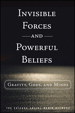 Invisible Forces and Powerful Beliefs: Gravity, Gods, and Minds