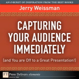 Capturing Your Audience Immediately (and You are Off to a Great Presentation!)