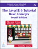 Java EE 6 Tutorial, The: Basic Concepts, 4th Edition