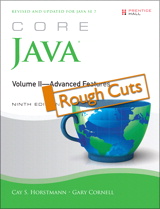 Core Java, Volume II--Advanced Features, Rough Cuts, 9th Edition