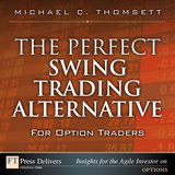 Perfect Swing Trading Alternative for Option Traders, The