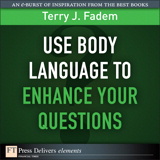 Use Body Language to Enhance Your Questions