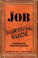 Your Job Survival Guide: A Manual for Thriving in Change