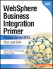 WebSphere Business Integration Primer: Process Server, BPEL, SCA, and SOA (Safari)