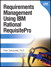 Requirements Management Using IBM Rational RequisitePro