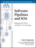 Software Pipelines and SOA: Releasing the Power of Multi-Core Processing