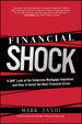 Financial Shock: A 360º Look at the Subprime Mortgage Implosion, and How to Avoid the Next Financial Crisis