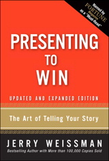 Presenting to Win: The Art of Telling Your Story, Updated and Expanded Edition