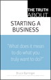 Truth About Starting a Business, The