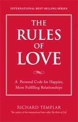 Rules of Love, The: A Personal Code for Happier, More Fulfilling Relationships