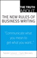 Truth About the New Rules of Business Writing, The