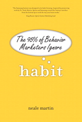 Habit: The 95% of Behavior Marketers Ignore