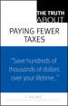 Truth About Paying Fewer Taxes, The