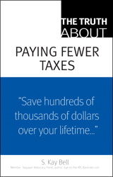 Truth About Paying Fewer Taxes, The