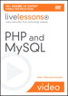 PHP and MySQL LiveLessons (Video Training)