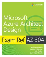 Exam Ref AZ-304 Microsoft Azure Architect Design