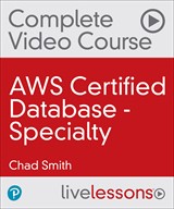 AWS Certified Database - Specialty Complete Video Course (Video Training)