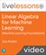 Linear Algebra for Machine Learning LiveLessons (Video Training)
