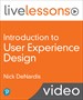 Introduction to User Experience Design LiveLessons (Video Training)