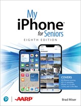 My iPhone for Seniors, Eighth Ed.