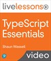 TypeScript Essentials LiveLessons