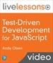 Test-Driven Development for JavaScript LiveLessons 
