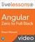 Angular: Zero to Full-Stack (Video Collection)