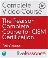 The Pearson Complete Course for CISM Certification (Video Training)