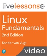 Linux Fundamentals LiveLessons, 2nd Edition (Video Training)