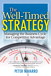 Well-Timed Strategy, The: Managing the Business Cycle for Competitive Advantage (paperback)