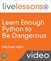 Learn Enough Python to Be Dangerous LiveLessons: Software Development, Flask Web Apps, and Beginning Data Science with Python