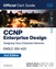 CCNP Enterprise Design ENSLD 300-420 Official Cert Guide, 2nd Edition