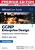 CCNP Enterprise Design ENSLD 300-420 Official Cert Guide Premium Edition and Practice Test, 2nd Edition