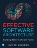 Effective Software Architecture: Building Better Software Faster