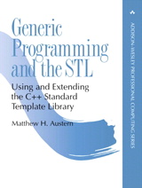 Generic Programming and the STL: Using and Extending the C++ Standard Template Library
